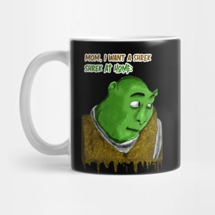 Mom, I want a Shrek Mug